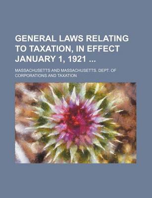 Book cover for General Laws Relating to Taxation, in Effect January 1, 1921