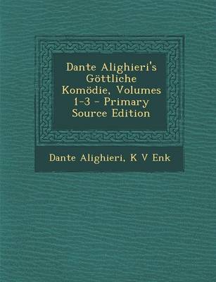 Book cover for Dante Alighieri's Gottliche Komodie, Volumes 1-3
