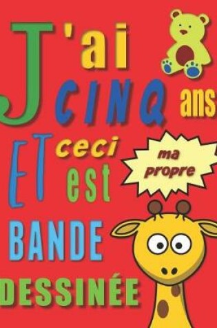 Cover of J'ai cinq ans et ceci est ma propre bande dessinée