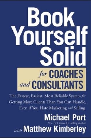 Cover of Book Yourself Solid for Coaches and Consultants