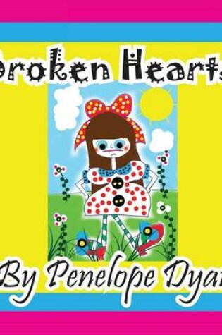 Cover of Broken Hearts!