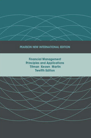 Cover of Financial Management:Principles and Applications Pearson New International Edition, plus MyFinanceLab without eText