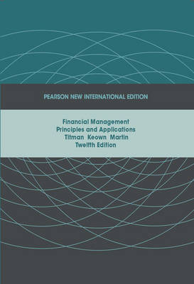 Book cover for Financial Management:Principles and Applications Pearson New International Edition, plus MyFinanceLab without eText