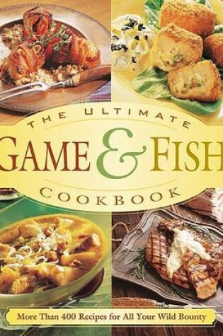 Cover of The Ultimate Game & Fish Cookbook