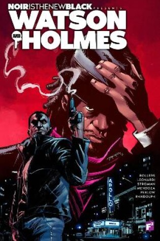 Cover of Noir is the New Black Presents: Watson and Holmes