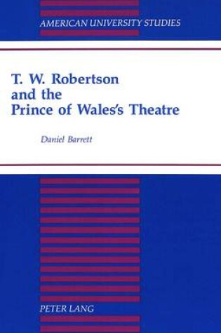 Cover of T.W. Robertson and the Prince of Wales's Theatre