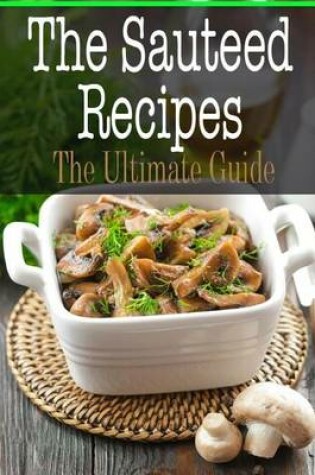Cover of The Sauteed Recipes