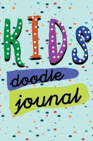 Cover of Kids Doodle Journal