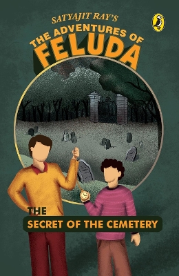 Book cover for The Adventures Of Feluda: The Secret Of The Cemetery