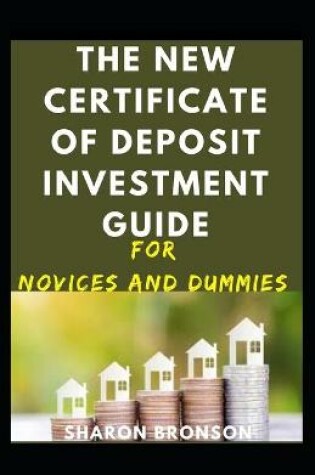 Cover of The Certificate Of Deposit Investment Guide