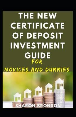 Book cover for The Certificate Of Deposit Investment Guide