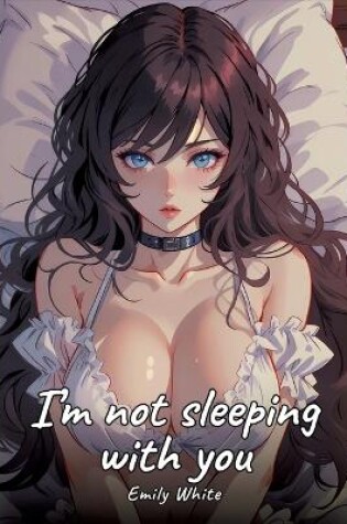 Cover of I'm not sleeping with you