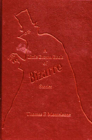 Cover of The Little Brown Book of Bizarre Stories