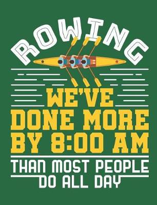 Book cover for Rowing We've Done More by 8