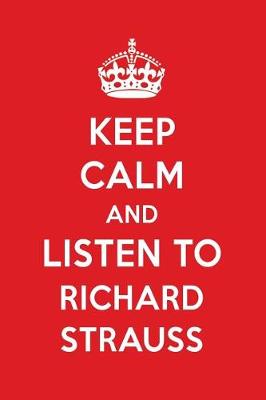 Book cover for Keep Calm and Listen to Richard Strauss