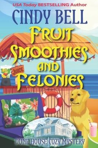 Cover of Fruit Smoothies and Felonies