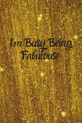 Book cover for I'm Busy Being Fabulous!