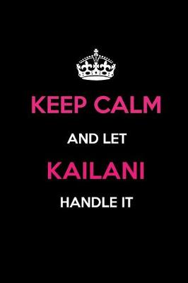 Book cover for Keep Calm and Let Kailani Handle It