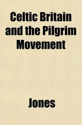 Cover of Celtic Britain and the Pilgrim Movement