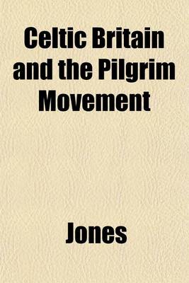 Book cover for Celtic Britain and the Pilgrim Movement