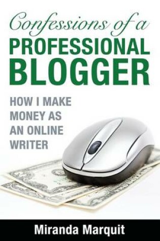 Cover of Confessions of a Professional Blogger