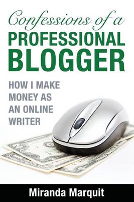 Cover of Confessions of a Professional Blogger