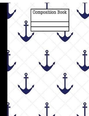 Book cover for Anchor Nautical Composition Notebook - Wide Ruled