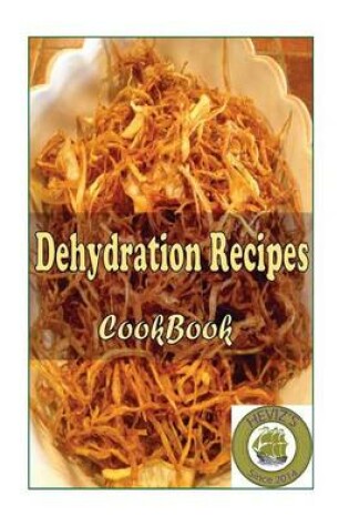 Cover of Dehydration Recipes