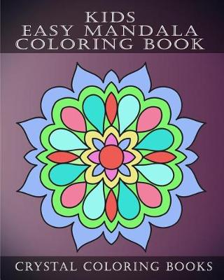 Cover of Kids Easy Mandala Coloring Book