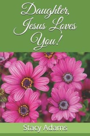 Cover of Daughter, Jesus Loves You!