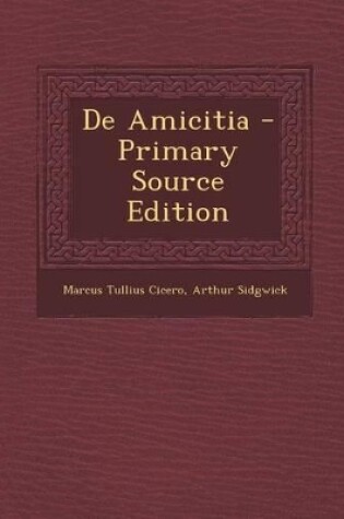 Cover of de Amicitia - Primary Source Edition