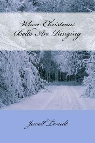 Cover of When Christmas Bells Are Ringing