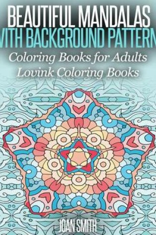 Cover of Beautiful Mandalas With Background Patterns