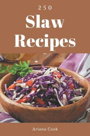 Cover of 250 Slaw Recipes