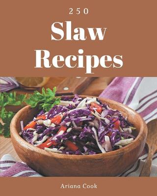 Book cover for 250 Slaw Recipes