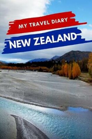 Cover of My Travel Diary NEW ZEALAND