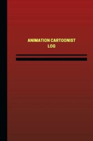 Cover of Animation Cartoonist Log (Logbook, Journal - 124 pages, 6 x 9 inches)