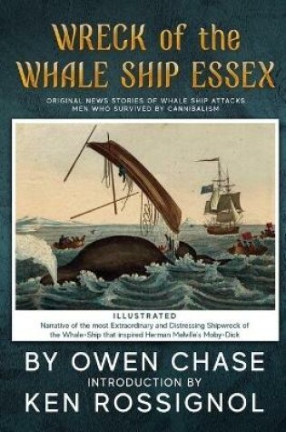 Cover of Wreck of the Whale Ship Essex - Illustrated - NARRATIVE OF THE MOST EXTRAORDINAR