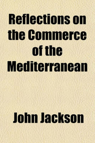 Cover of Reflections on the Commerce of the Mediterranean