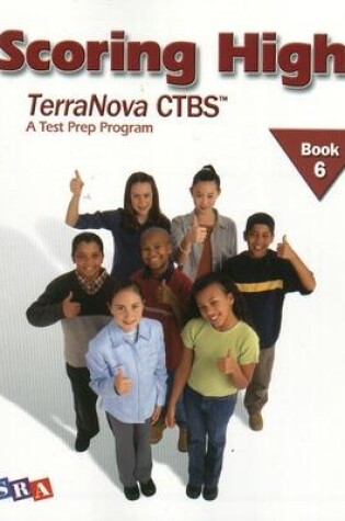 Cover of Scoring High on the TerraNova CTBS, Student Edition, Grade 6