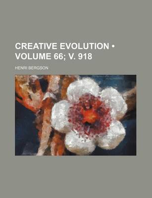 Book cover for Creative Evolution (Volume 66; V. 918)