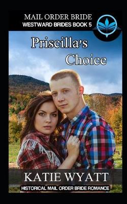 Cover of Mail Order Bride Priscilla's Choice