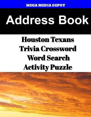 Book cover for Address Book Houston Texans Trivia Crossword & WordSearch Activity Puzzle