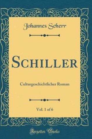 Cover of Schiller, Vol. 1 of 6