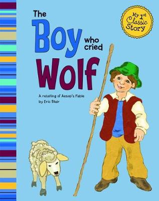 Book cover for Boy Who Cried Wolf (My First Classic Story)