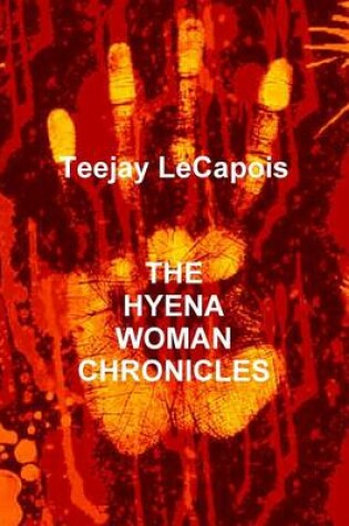 Cover of The Hyena Woman Chronicles