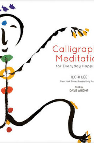 Cover of Calligraphic Meditation for Everyday Happiness CD
