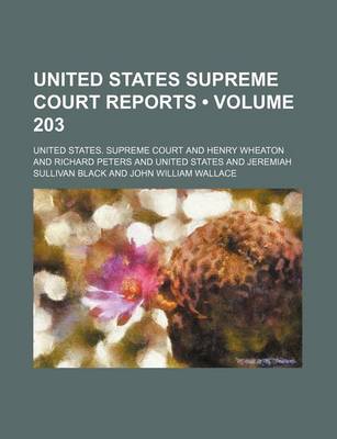 Book cover for United States Supreme Court Reports (Volume 203)