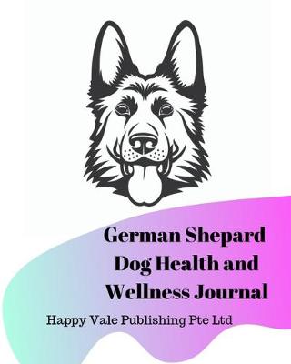 Book cover for German Shepard Dog Health and Wellness Journal