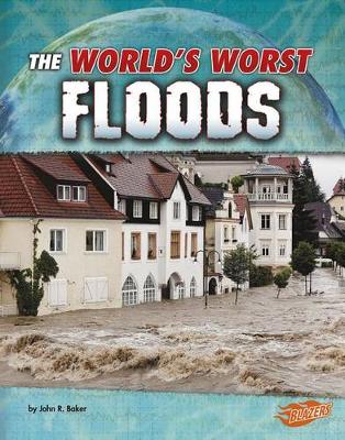 Book cover for Worlds Worst Floods (Worlds Worst Natural Disasters)